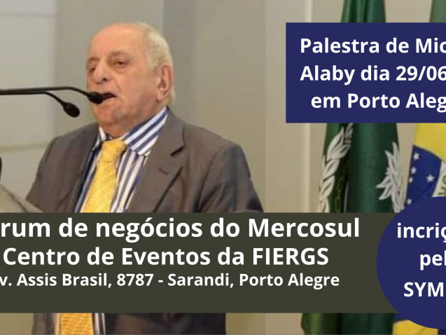 Palestra de Michel Alaby 29 de junho de 2023 - Forum de negócios do Mercosul