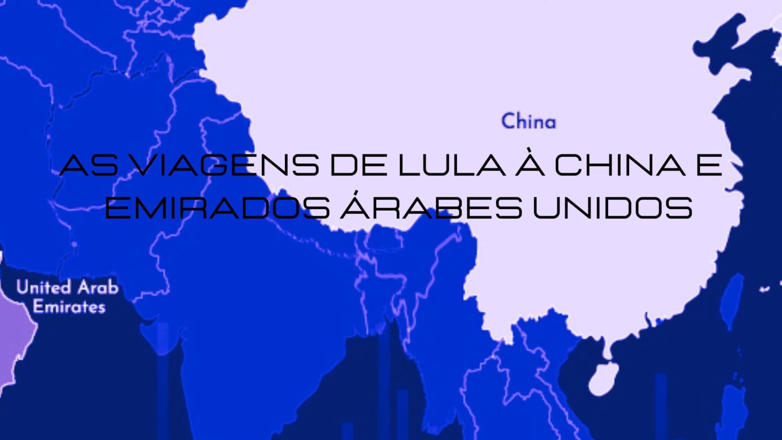 lula-china-emirados árabes unidos